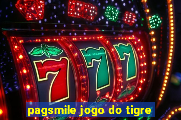 pagsmile jogo do tigre